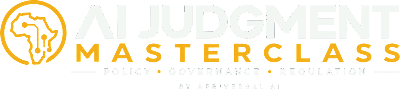 AI Judgment Masterclass — Policy, Governance, Regulation